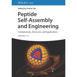 Peptide Self-Assembly and Engineering, 2 Volumes: Fundamentals, Structures, and Applications