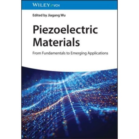 Piezoelectric Materials: From Fundamentals to Emerging Applications