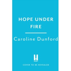 Hope Under Fire: Hope Stapleford Adventure 4
