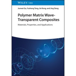 Polymer Matrix Wave-Transparent Composites: Materials, Properties, and Applications