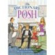 The Dictionary of Posh: Incorporating the Fall and Rise of the Pails-Hurtingseaux Family