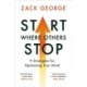 Start Where Others Stop: 9 strategies for optimising your mind from the star of BBC's Gladiators
