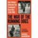 The War of the Running Dogs: Malaya 1948-1960
