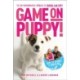 Game On, Puppy!: The fun, transformative approach to training your puppy from the founders of Absolute Dogs