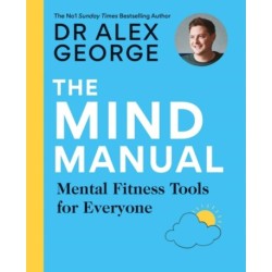 The Mind Manual: Mental Fitness Tools for Everyone