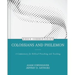 Colossians and Philemon – A Commentary for Biblical Preaching and Teaching: A Commentary for Biblical Preaching and Teaching