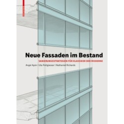 Neue Fassaden im Bestand: Sanierungsstrategien fur Klassiker der Moderne
