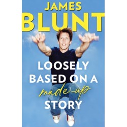 Loosely Based On A Made-Up Story: A Non-Memoir