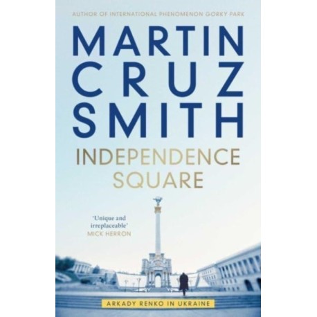 Independence Square: Arkady Renko in Ukraine