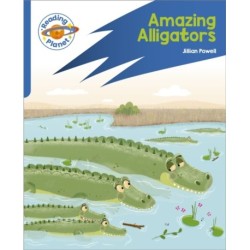 Reading Planet: Rocket Phonics – Target Practice - Amazing Alligators - Blue