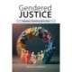 Gendered Justice: Women, Trauma and Crime