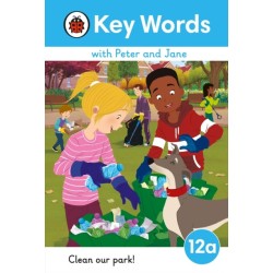 Key Words with Peter and Jane Level 12a – Clean Our Park!