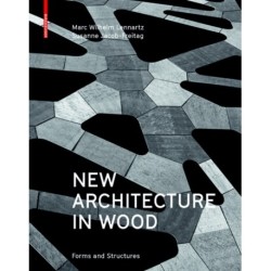 New Architecture in Wood: Forms and Structures