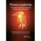 Phoenix Leadership: The Healthcare Executive’s Strategy for Relevance and Resilience