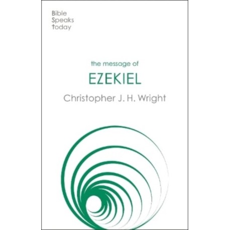 The Message of Ezekiel: A New Heart And A New Spirit