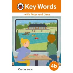 Key Words with Peter and Jane Level 4b – On the Train