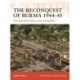 The Reconquest of Burma 1944–45: From Operation Capital to the Sittang Bend