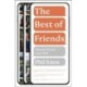 The Best of Friends: Choose Wisely, Care Well