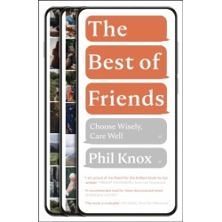 The Best of Friends: Choose Wisely, Care Well