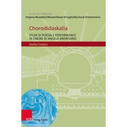 Chorodidaskalia: Studi di poesia e performance in onore di Angela Andrisano