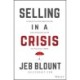 Selling in a Crisis: 55 Ways to Stay Motivated and Increase Sales in Volatile Times
