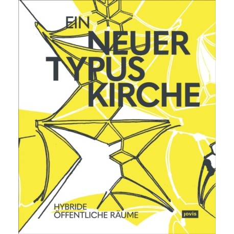 Ein neuer Typus Kirche: Hybride offentliche Raume