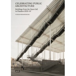 Celebrating Public Architecture: Buildings from the Open Call in Flanders 2000–21