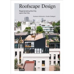 Roofscape Design: Regenerating the City upon the City