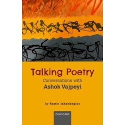 Talking Poetry: Conversations with Ashoke Vajpeyi