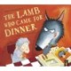 The Lamb Who Came for Dinner