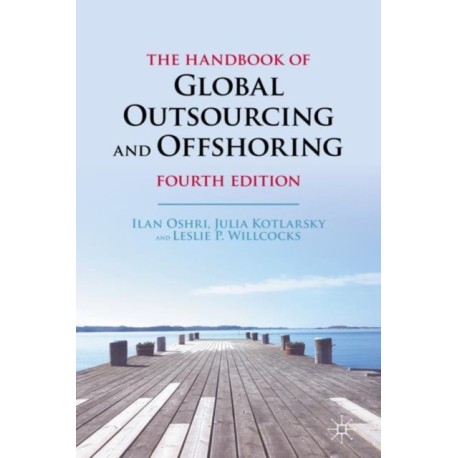 The Handbook of Global Outsourcing and Offshoring