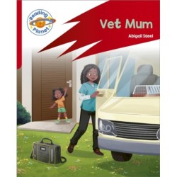 Reading Planet: Rocket Phonics – Target Practice - Vet Mum - Red A