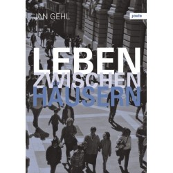 Leben zwischen Hausern: Konzepte fur den offentlichen Raum