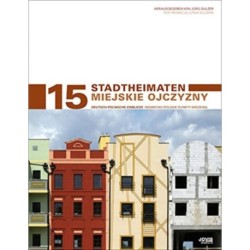 StadtHeimaten Miejskie Ojczyzny: Deutsch-Polnische Einblicke Niemiecko-Polskie Punkty Widzenia