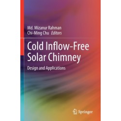 Cold Inflow-Free Solar Chimney: Design and Applications