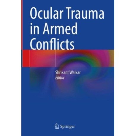 Ocular Trauma in Armed Conflicts