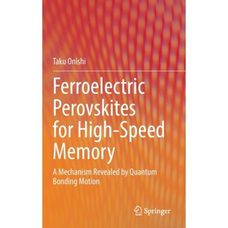 Ferroelectric Perovskites for High-Speed Memory: A Mechanism Revealed by Quantum Bonding Motion