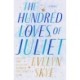 The Hundred Loves of Juliet: A Novel