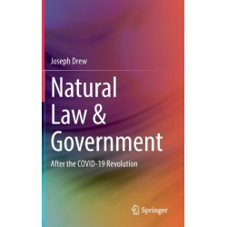Natural Law & Government: After the COVID-19 Revolution