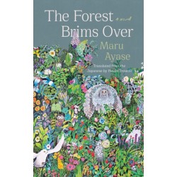 The Forest Brims Over: A Novel