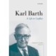 Karl Barth: A Life in Conflict