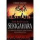 The Battle of Sekigahara: The Greatest, Bloodiest, Most Decisive Samurai Battle Ever