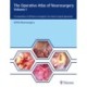 The Operative Atlas of Neurosurgery, Vol I: A Compendium of 120 Neuro-oncological, Case-based, Surgical Approaches