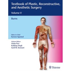 Textbook of Plastic, Reconstructive, and Aesthetic Surgery, Vol 5: Burns