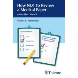 How not to Review a Medical Paper: A Very Short Manual