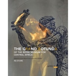 The Grand Rotunda of the Royal Museum for Central Africa: RE/STORE