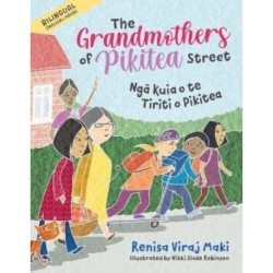 The Grandmothers of Pikitea Street: Nga Kuia O Te Tiriti O Pikitea