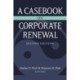 A Casebook on Corporate Renewal