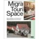 MigraTouriSpace: Raummigration und Tourismus
