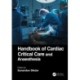 Handbook of Cardiac Critical Care and Anaesthesia